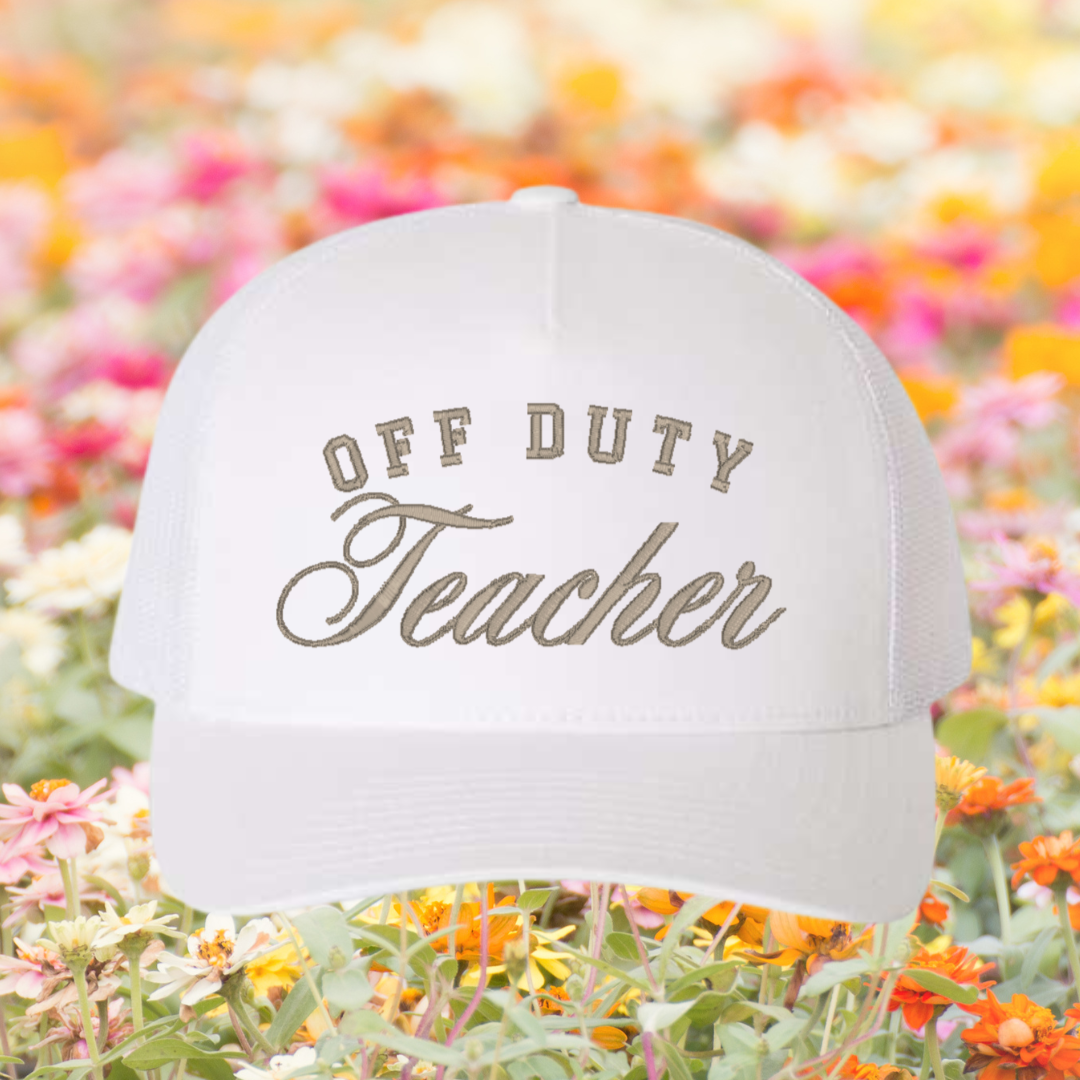 OFF DUTY TEACHER HAT - Petals & Thread